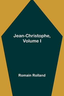 Jean-Christophe, Volume I 9356317518 Book Cover