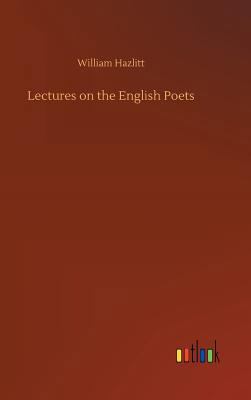 Lectures on the English Poets 3732641023 Book Cover