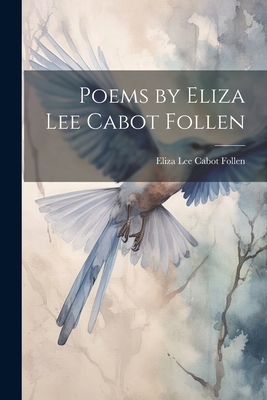 Poems by Eliza Lee Cabot Follen 1022105299 Book Cover