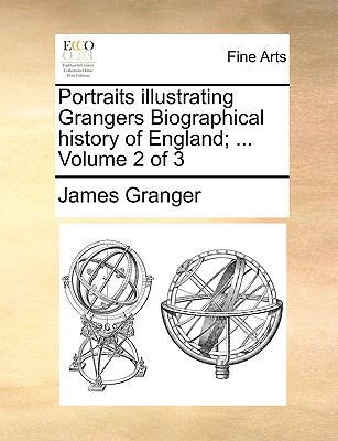 Portraits Illustrating Grangers Biographical Hi... 1140830996 Book Cover