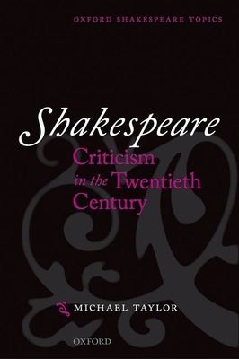Shakespeare Criticism in the Twentieth Century ... 0198711859 Book Cover