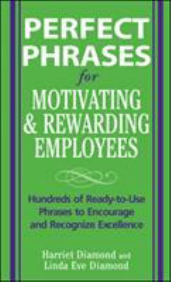 Perfect Phrases for Motivating and Rewarding Em... 0071458964 Book Cover