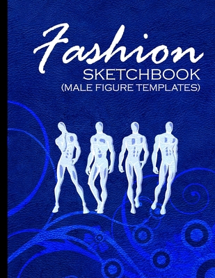 Fashion Sketchbook (Male Figure Templates): Fas... B08NW3X6H9 Book Cover