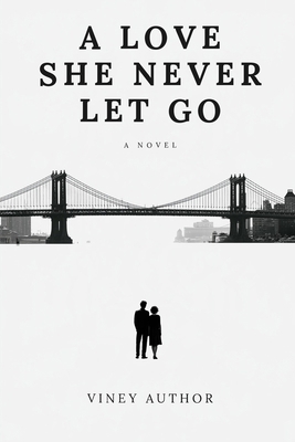A Love She Never Let Go B0HL6273CT Book Cover