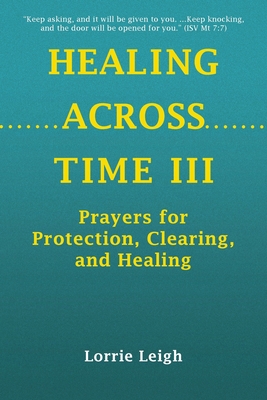 Healing Across Time III: Prayers for Protection... 1663258481 Book Cover
