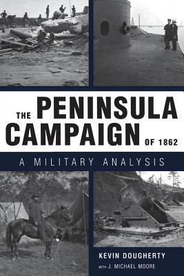 The Peninsula Campaign of 1862: A Military Anal... 1578067529 Book Cover