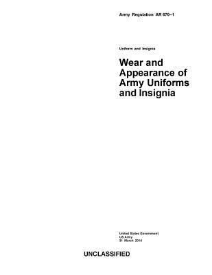 Army Regulation AR 670-1 Wear and Appearance of... 1497512662 Book Cover