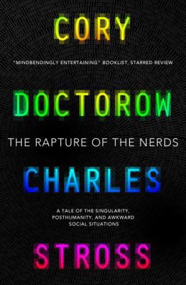 The Rapture of the Nerds. Cory Doctorow, Charle... 1781167443 Book Cover