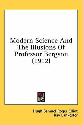 Modern Science And The Illusions Of Professor B... 1436640652 Book Cover