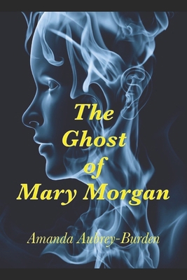 The Ghost of Mary Morgan B0CKLX2PDC Book Cover