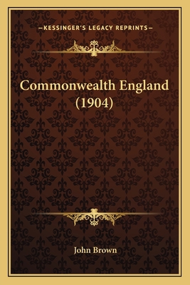 Commonwealth England (1904) 116537448X Book Cover