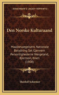 Den Norske Kulturaand: Maalbevaegelsens Nationa... [Norwegian] 1168927412 Book Cover