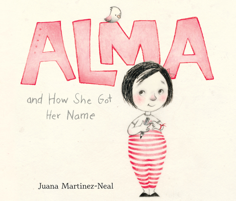 Alma and How She Got Her Name 1974974820 Book Cover