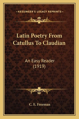 Latin Poetry From Catullus To Claudian: An Easy... 116658741X Book Cover