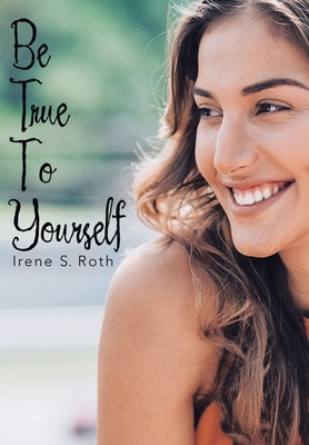 Be True to Yourself 1973672774 Book Cover