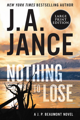 Nothing to Lose: A J.P. Beaumont Novel [Large Print] 0063211254 Book Cover