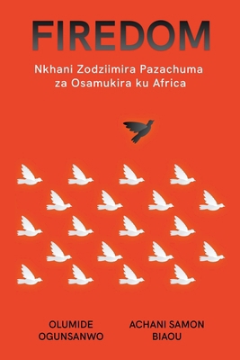 Firedom: Nkhani Zodziimira Pazachuma za Osamuki... [Swahili] B0CPPBM4BV Book Cover