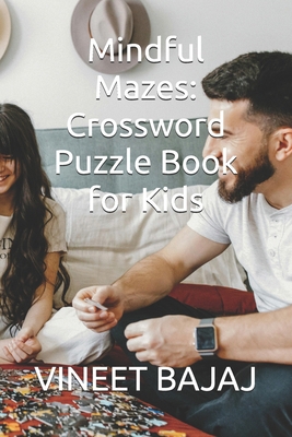 Mindful Mazes: Crossword Puzzle Book for Kids            Book Cover