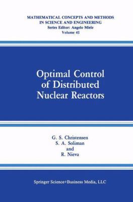 Optimal Control of Distributed Nuclear Reactors 1489936041 Book Cover