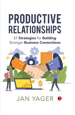 Productive Relationships: 57 Strategies for Bui... 9389967597 Book Cover