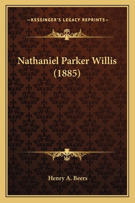 Nathaniel Parker Willis (1885) 1164037684 Book Cover