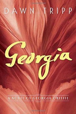 Georgia: A Novel of Georgia O'Keeffe 140006953X Book Cover