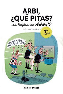 Arbi, ¿qué pitas? Temporada 2018/2019: Las Regl... [Spanish] 8409059592 Book Cover