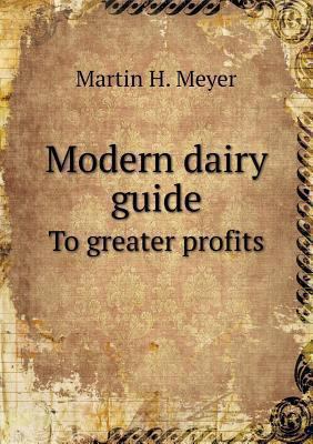 Modern dairy guide To greater profits 5518677561 Book Cover