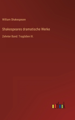 Shakespeares dramatische Werke: Zehnter Band: T... [German] 3368611313 Book Cover