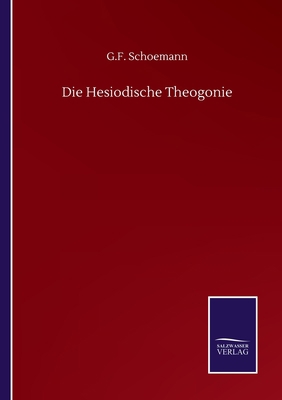 Die Hesiodische Theogonie [German] 3752513284 Book Cover