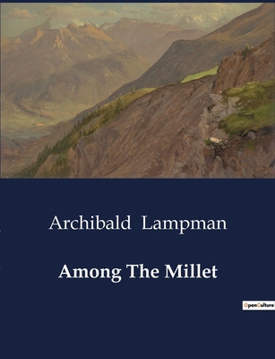 Among The Millet: A Collection of Poems Reflect... B0CWX76VCN Book Cover