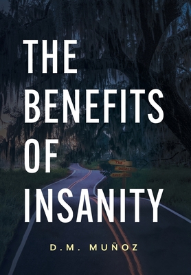 The Benefits of Insanity 1039173128 Book Cover