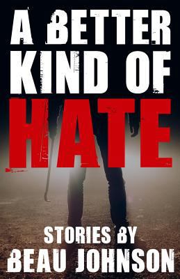 A Better Kind of Hate 1943402922 Book Cover