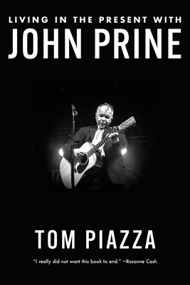 Living in the Present with John Prine 1324134305 Book Cover