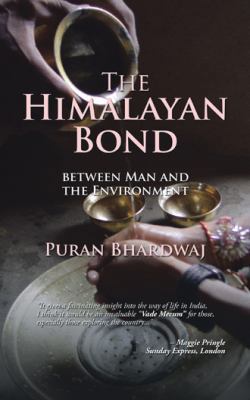 The Himalayan Bond: Between Man and the Environ... 148285662X Book Cover