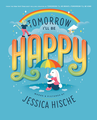 Tomorrow I'll Be Happy 0593385047 Book Cover