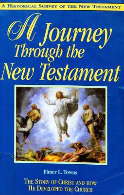 A Journey Through the New Testament: The Story ... 0155054767 Book Cover