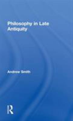 Philosophy in Late Antiquity 0415225108 Book Cover