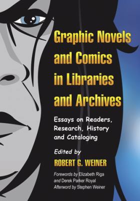 Graphic Novels and Comics in Libraries and Arch... 0786443022 Book Cover