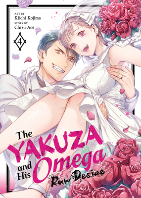 The Yakuza and His Omega: Raw Desire Vol. 4 B0F6MHYLC7 Book Cover