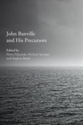 John Banville and His Precursors 1350084522 Book Cover