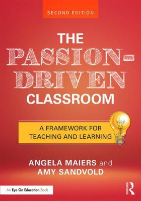 The Passion-Driven Classroom: A Framework for T... 1138227749 Book Cover