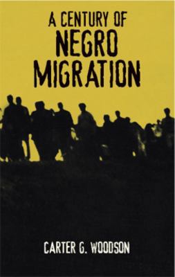 A Century of Negro Migration 0486425592 Book Cover