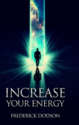 Increase Your Energy 1008986836 Book Cover