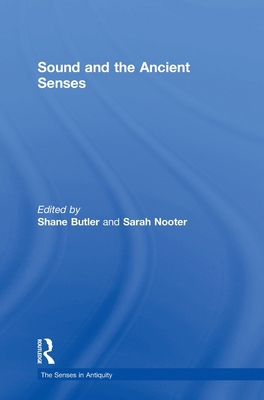 Sound and the Ancient Senses 1138120383 Book Cover