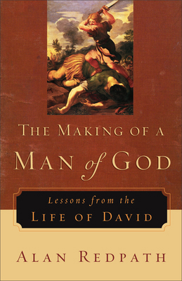 The Making of a Man of God: Lessons from the Li... 0800759222 Book Cover