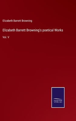 Elizabeth Barrett Browning's poetical Works: Vo... 3752578793 Book Cover