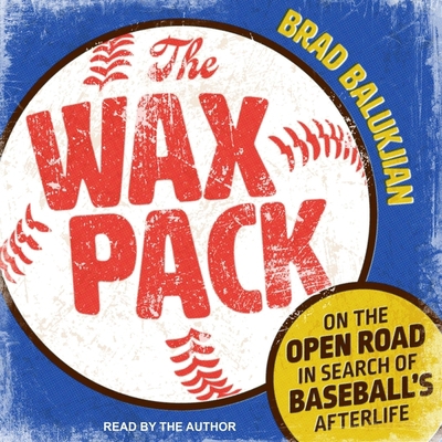 The Wax Pack: On the Open Road in Search of Bas... B08ZDFPFN7 Book Cover