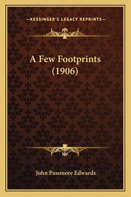 A Few Footprints (1906) 1164525859 Book Cover