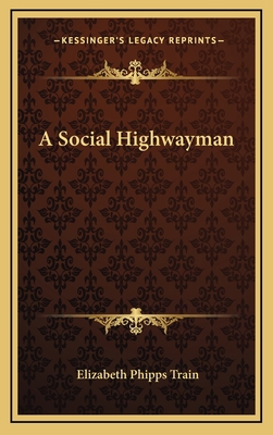 A Social Highwayman 1163367516 Book Cover